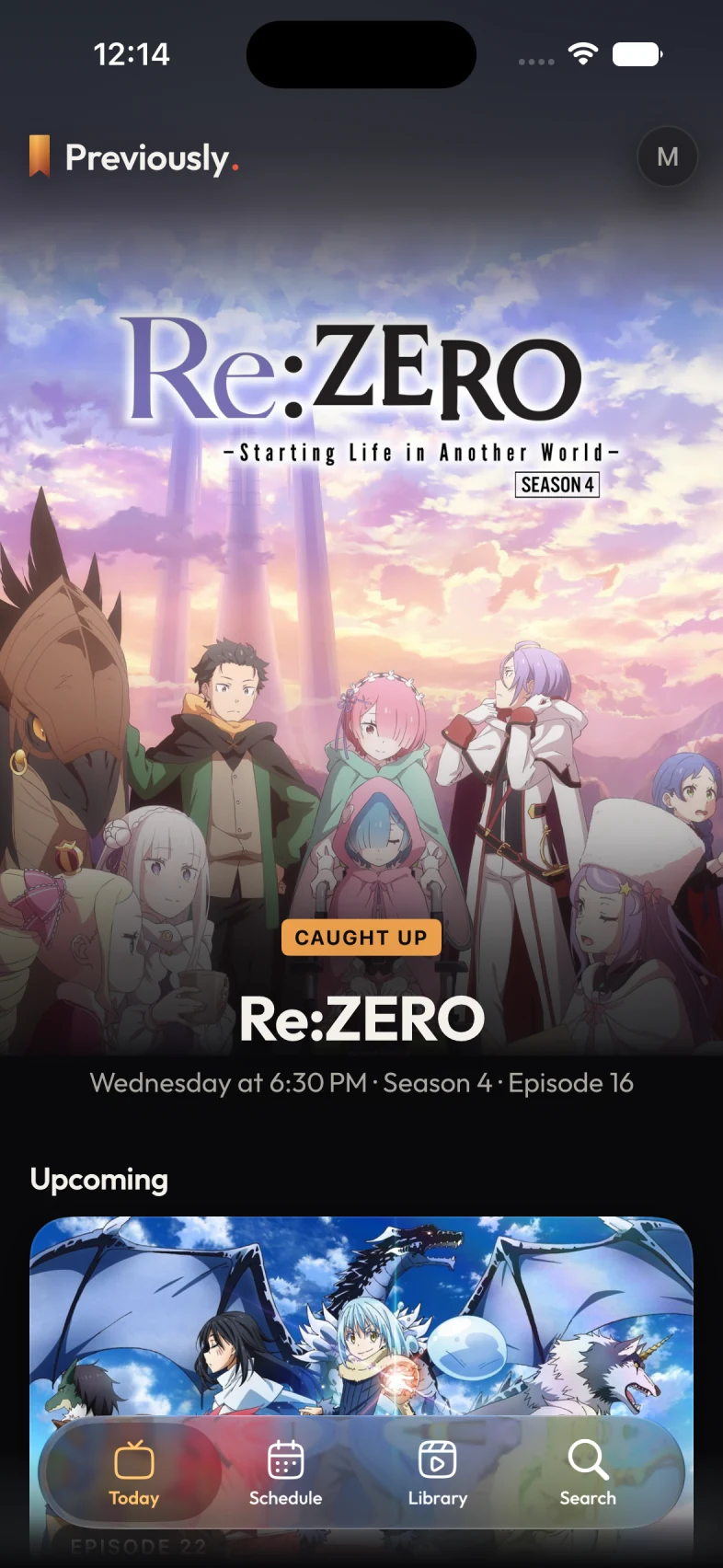 Previously Today on iPhone: Re:ZERO is caught up, with its next episode and an Upcoming shelf below.